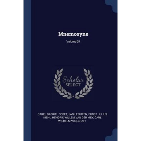 Mnemosyne; Volume 34 Paperback, Sagwan Press