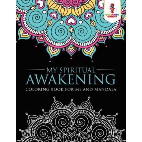 My Spiritual Awakening: Coloring Book for Me and Mandala Paperback, Coloring Bandit