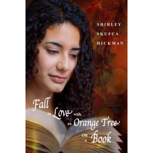Fall in Love with an Orange Tree or a Book Paperback, Createspace Independent Publishing Platform