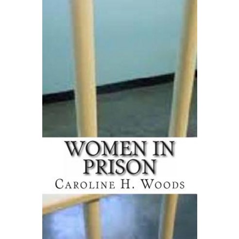 Women in Prison Paperback, Createspace Independent Publishing Platform