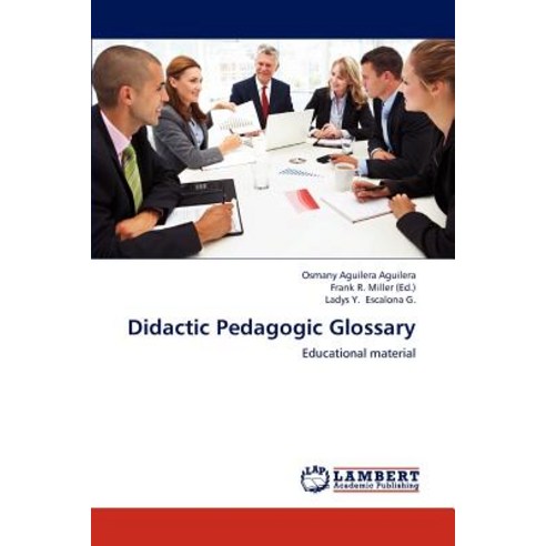 Didactic Pedagogic Glossary Paperback, LAP Lambert Academic Publishing