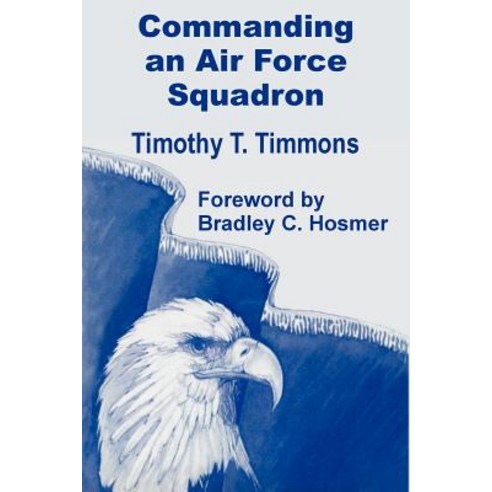 Commanding an Air Force Squadron Paperback, University Press of the Pacific