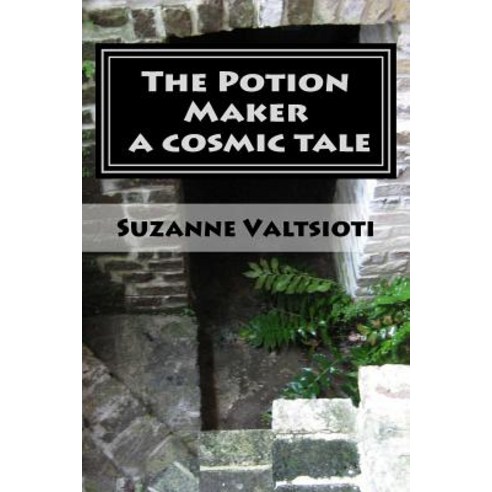 The Potion Maker a Cosmic Tale: Book 1 a Stargram Paperback, Createspace Independent Publishing Platform