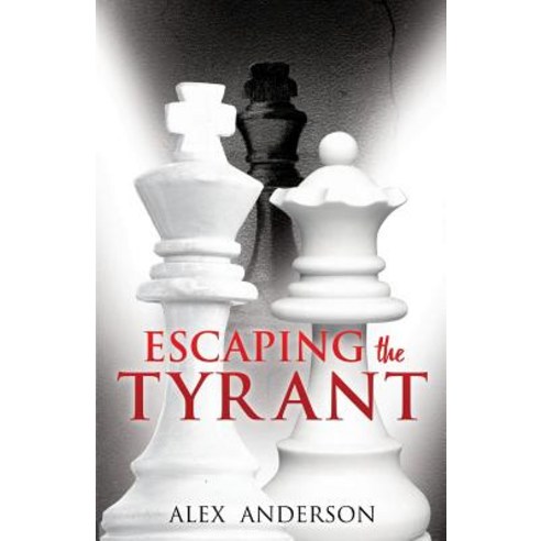 Escaping the Tyrant Paperback, Xulon Press