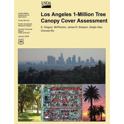 Los Angeles 1-Million Tree Canopy Cover Assessment Paperback, Createspace Independent Publishing Platform