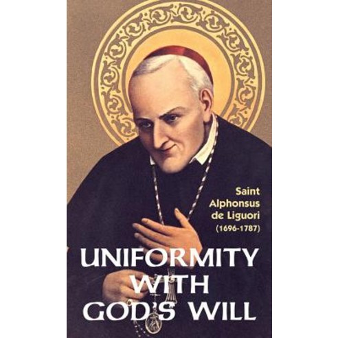 Uniformity with God''s Will Paperback, Tan Books