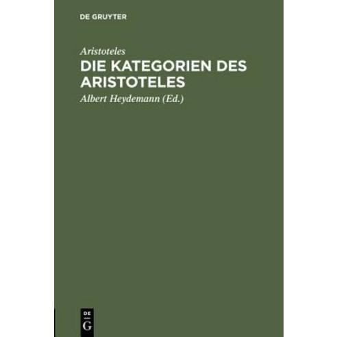 Die Kategorien Des Aristoteles Hardcover, de Gruyter