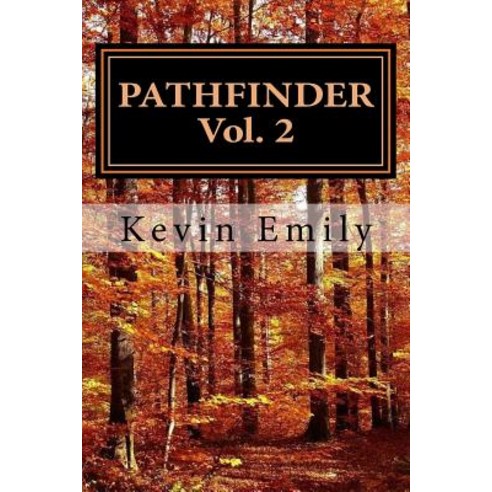 Pathfinder Vol. 2: The Journey Continues Paperback, Createspace Independent Publishing Platform