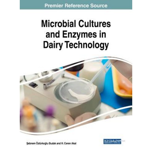 Microbial Cultures and Enzymes in Dairy Technology Hardcover, Medical Information Science Reference