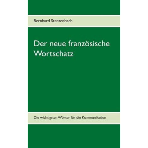 Der Neue Franzosische Wortschatz Paperback, Books on Demand
