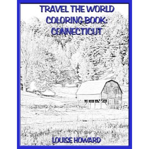 Travel the World Coloring Book: Connecticut Paperback, Createspace Independent Publishing Platform