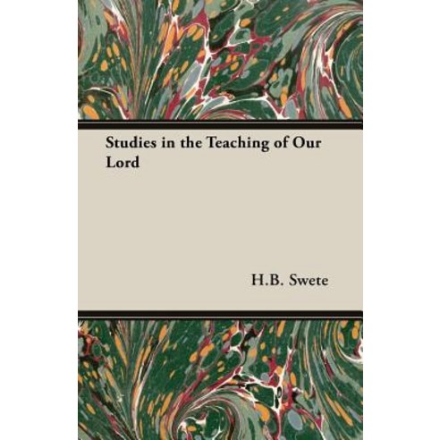 Studies in the Teaching of Our Lord Paperback, Pomona Press