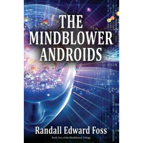 The Mindblower Androids Paperback, First Edition Design Publishing