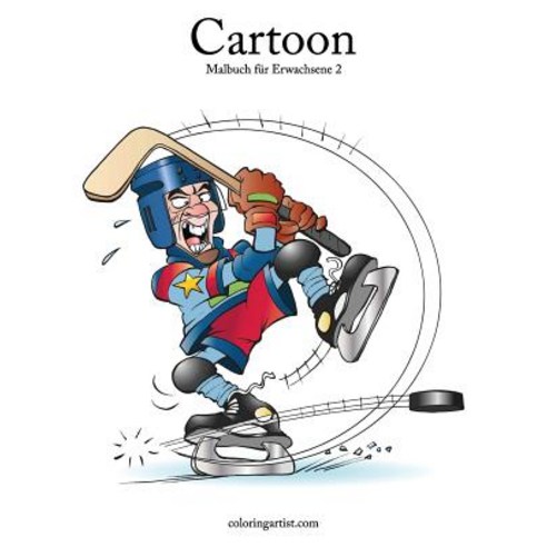 Cartoon-Malbuch Fur Erwachsene 2 Paperback, Createspace Independent Publishing Platform