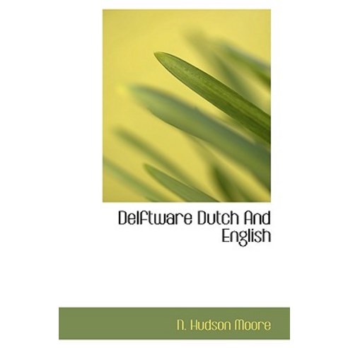 Delftware Dutch and English Paperback, BiblioLife