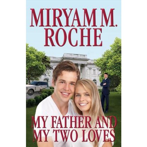 My Father and My Two Loves Paperback, Manchester Publishing Inc.
