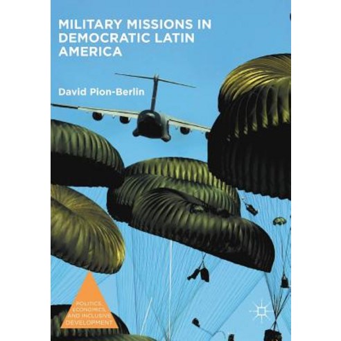 Military Missions in Democratic Latin America Paperback, Palgrave MacMillan