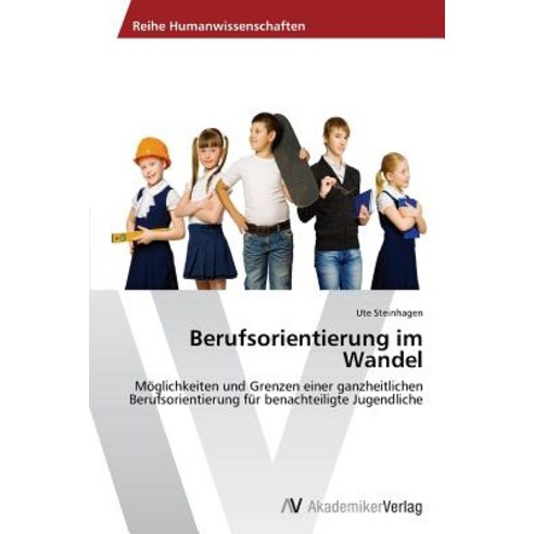 Berufsorientierung Im Wandel Paperback, AV Akademikerverlag