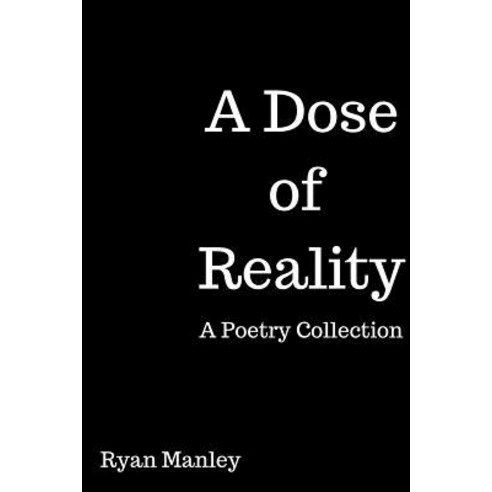 A Dose of Reality: A Poetry Collection Paperback, Lulu.com