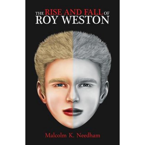 The Rise and Fall of Roy Weston Hardcover, Austin MacAuley