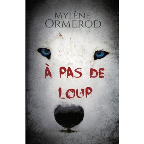 A Pas de Loup Paperback, Editions Dreelune