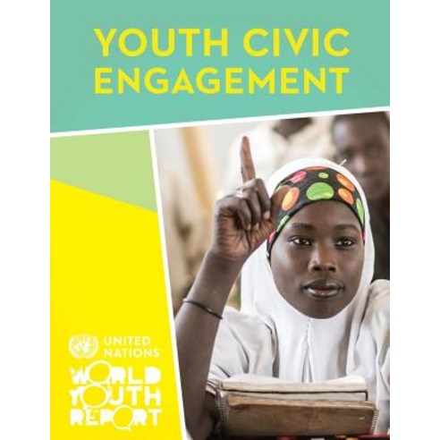 World Youth Report: Youth Civic Engagement Paperback, United Nations