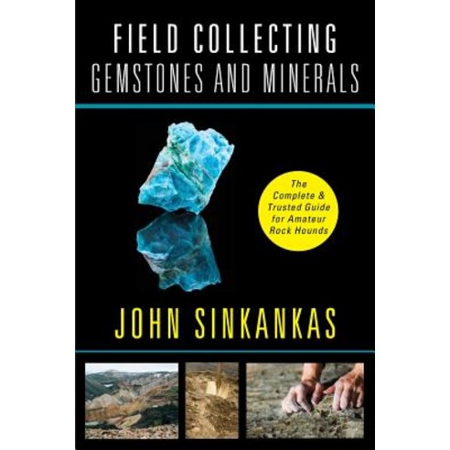Field Collecting Gemstones and Minerals Paperback, Echo Point Books & Media