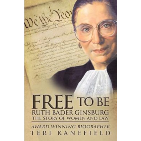 Free to Be Ruth Bader Ginsburg: The Story of Women and Law Paperback, Armon Books