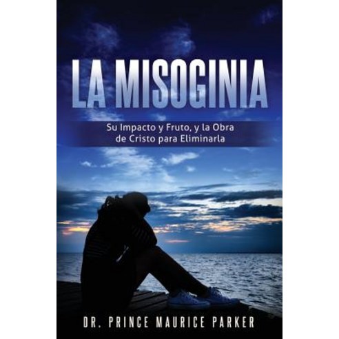 La Misoginia Paperback, Xulon Press