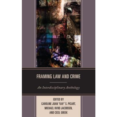 Framing Law and Crime: An Interdisciplinary Anthology Paperback, Fairleigh Dickinson University Press