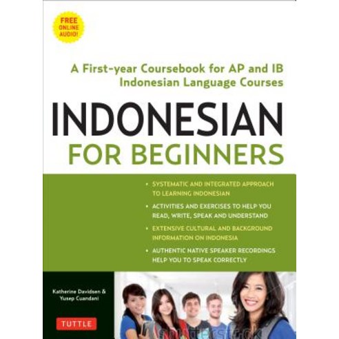 Indonesian for Beginners: A First Year Coursebook for AP and Ib Indonesian Language Courses (with Free Online Audio) Paperback, Tuttle Publishing