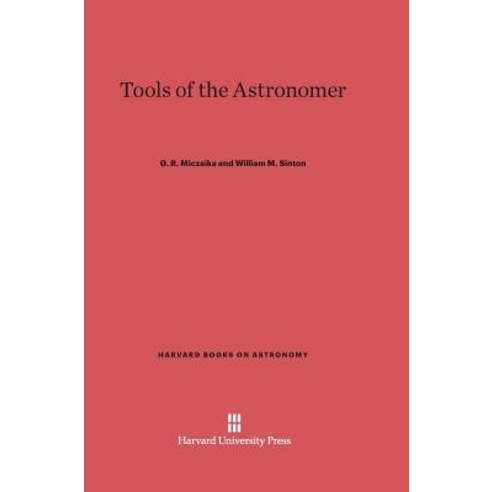 Tools of the Astronomer Hardcover, Harvard University Press