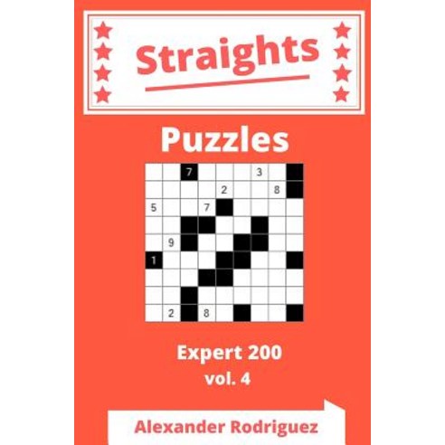 Straights Puzzles - Expert 200 Vol. 4 Paperback, Createspace Independent Publishing Platform