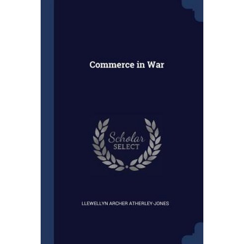 Commerce in War Paperback, Sagwan Press
