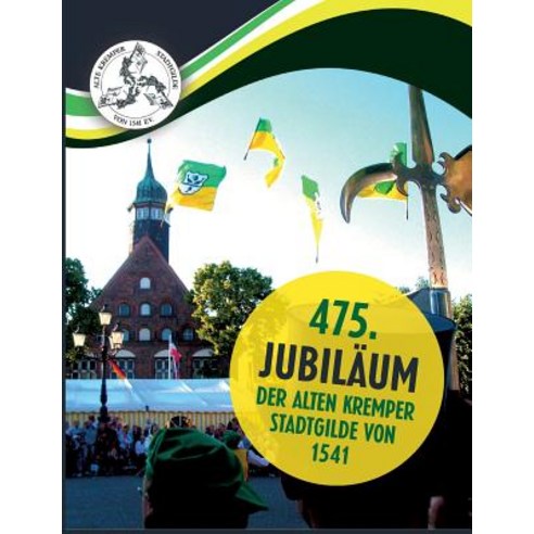 475. Jubilaum Der Alten Kremper Stadtgilde Von 1541 Paperback, Tredition Gmbh