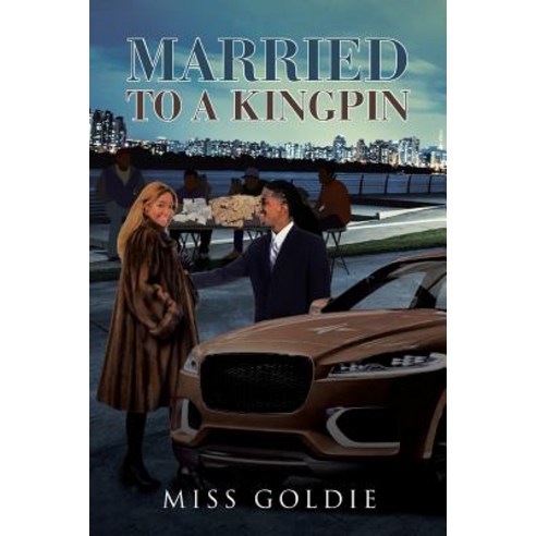 Married to a Kingpin Paperback, Page Publishing, Inc.