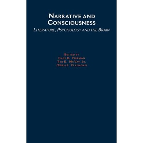 Narrative and Consciousness: Literature Psychology and the Brain Hardcover, Oxford University Press, USA