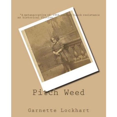 Pitch Weed Paperback, Createspace Independent Publishing Platform