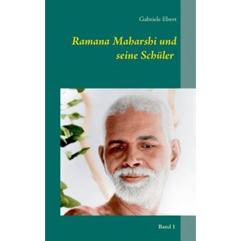 Ramana Maharshi Und Seine Schuler Paperback, Books on Demand
