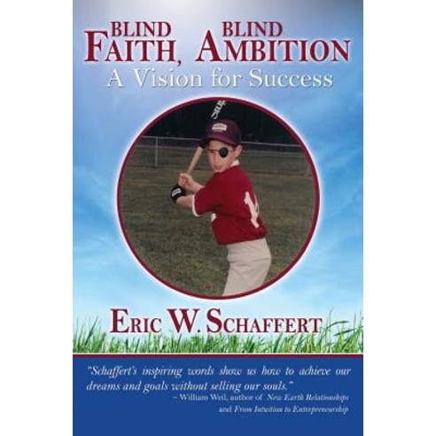 Blind Faith Blind Ambition: A Vision for Success Paperback, Toll House Press