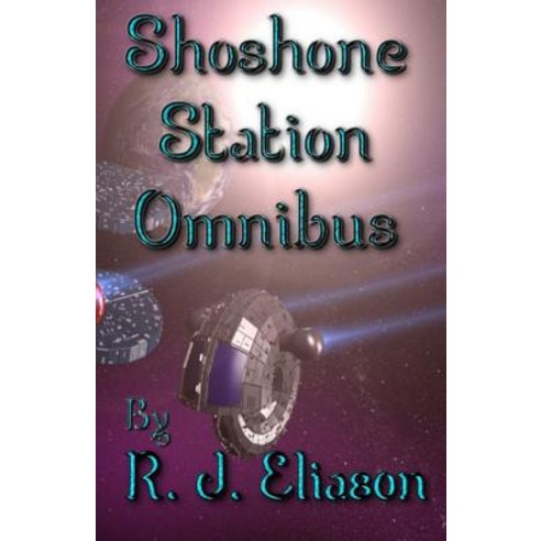 Shoshone Station Omnibus Paperback, Createspace Independent Publishing Platform