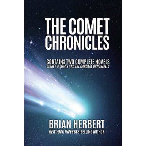 The Comet Chronicles: Sidney''s Comet & the Garbage Chronicles Paperback, Wordfire Press LLC