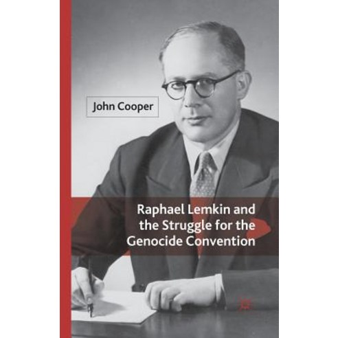 Raphael Lemkin and the Struggle for the Genocide Convention Paperback, Palgrave MacMillan