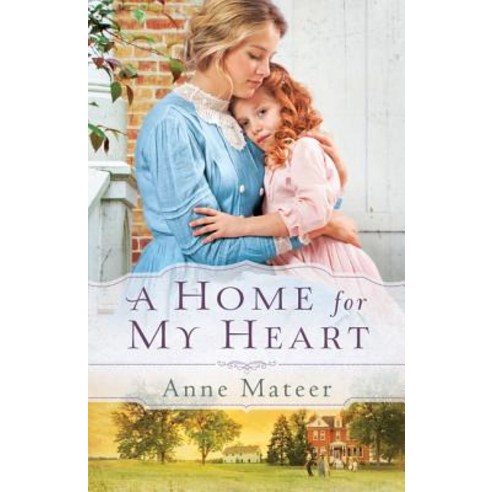 A Home for My Heart Paperback, Bethany House Publishers