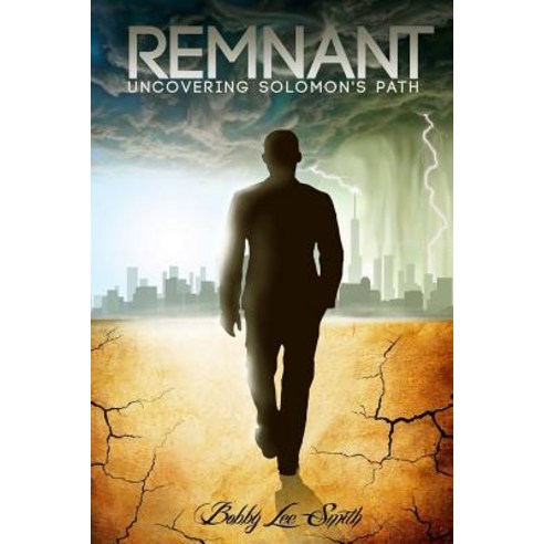 Remnant: Uncovering Solomon''s Path Paperback, Createspace Independent Publishing Platform