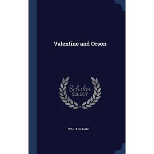 Valentine and Orson Hardcover, Sagwan Press