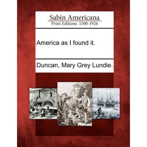 America as I Found It. Paperback, Gale Ecco, Sabin Americana