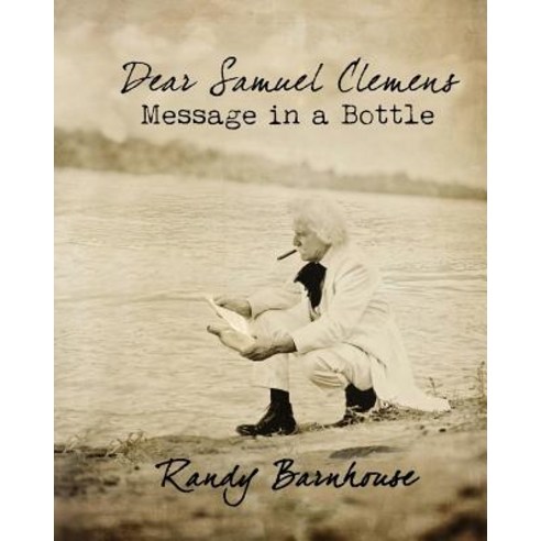 Dear Samuel Clemens: Message in a Bottle Paperback, Sea Dunes Publishing