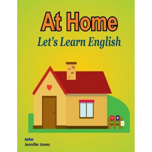 Let''s Learn English: At Home Paperback, Createspace Independent Publishing Platform