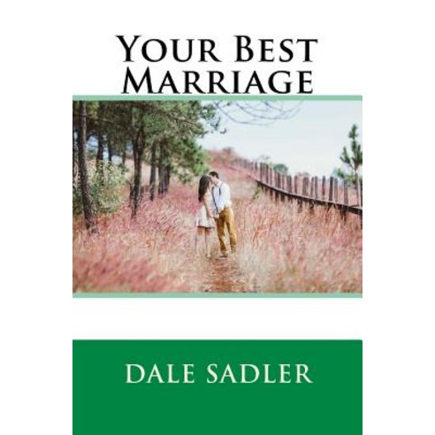 Your Best Marriage Paperback, Createspace Independent Publishing Platform